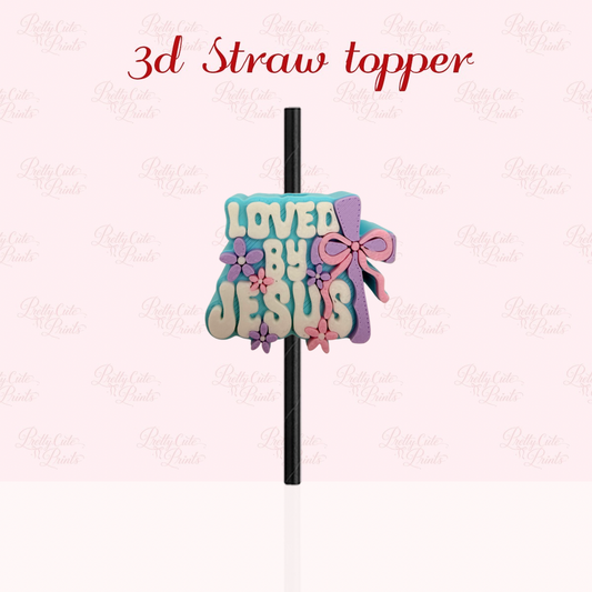 Loved By Jesus 3D Straw Topper