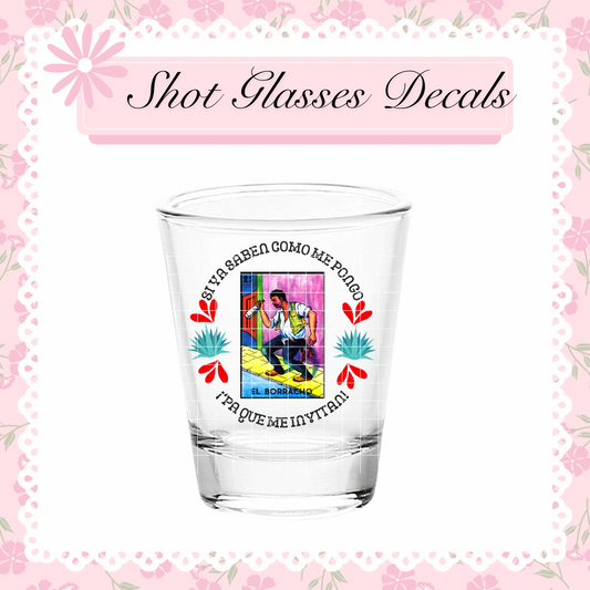 UV DTF Shot Glass El Borracho