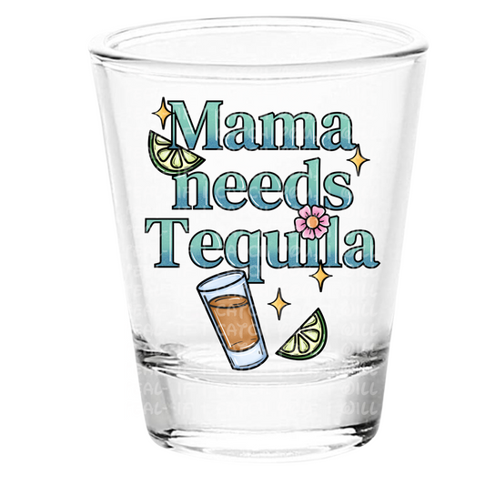 UV DTF Shot Glass Mama Needs